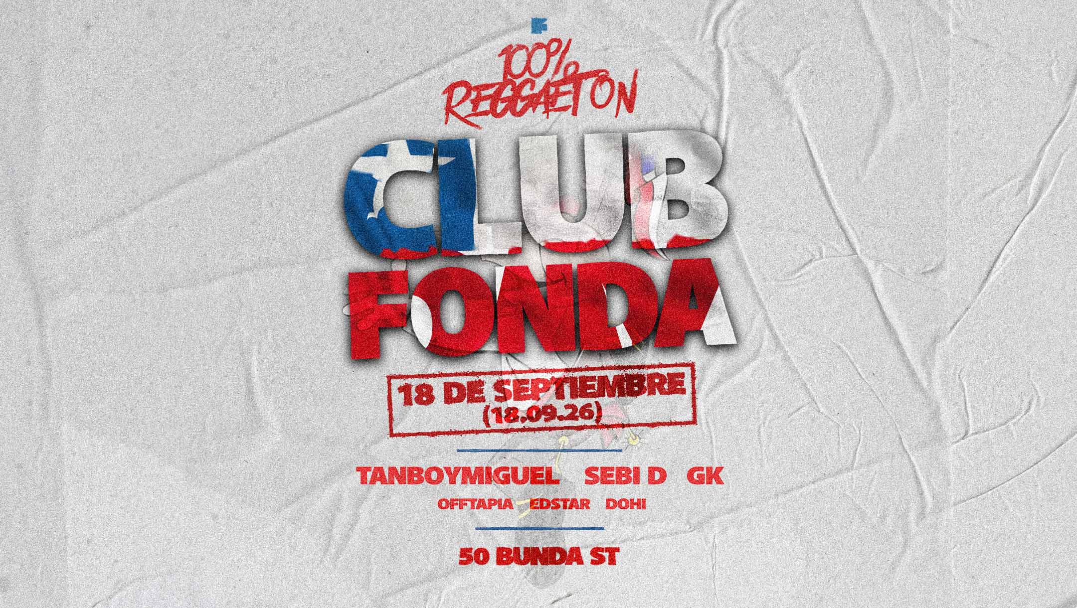 100% REGGAETON PRES. CLUB FONDA - FRI 18TH SEPT 100% REGGAETON PRES. CLUB FONDA - FRI 18TH SEPT