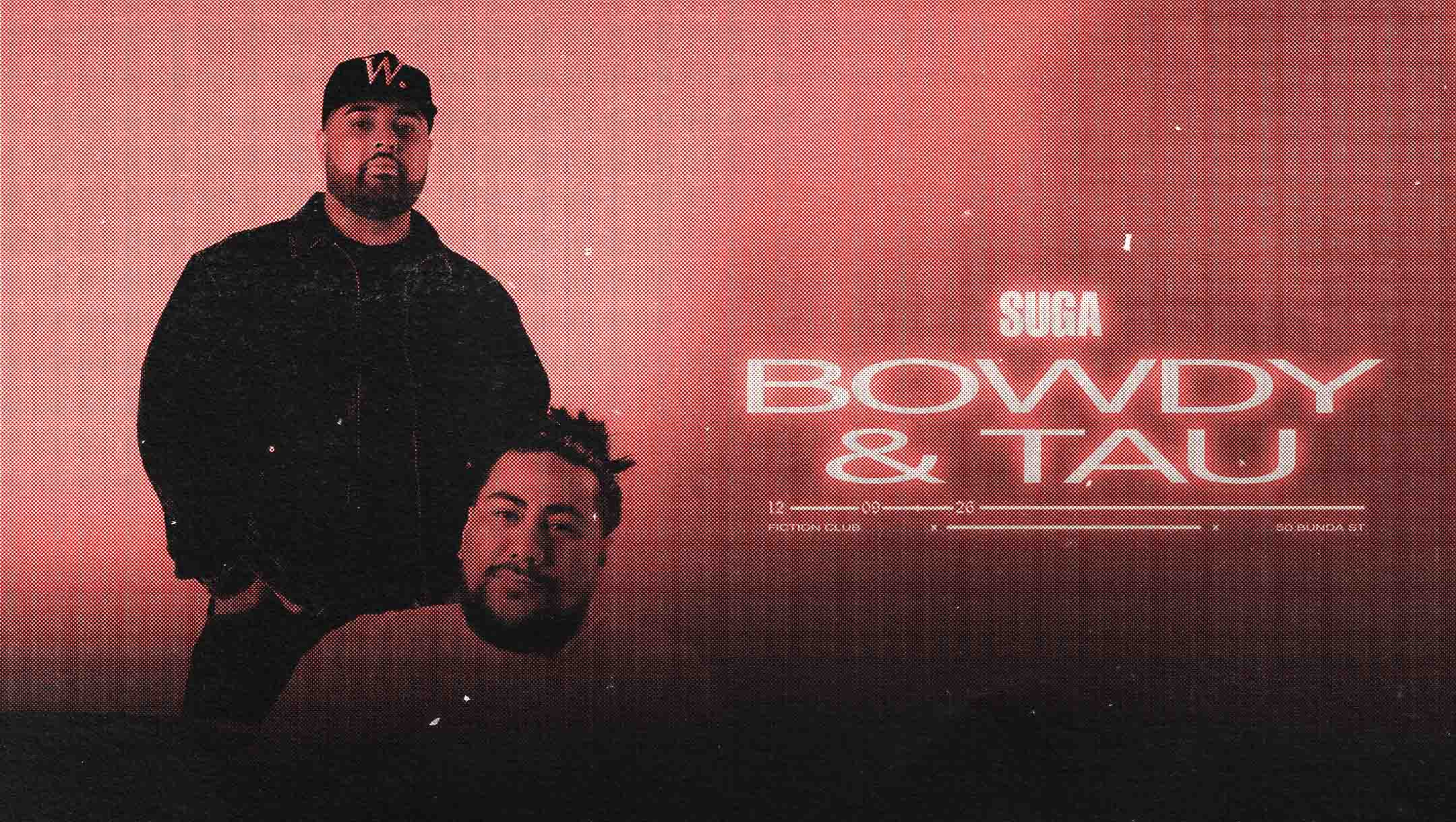 SUGA  ft Bowdy & Tau