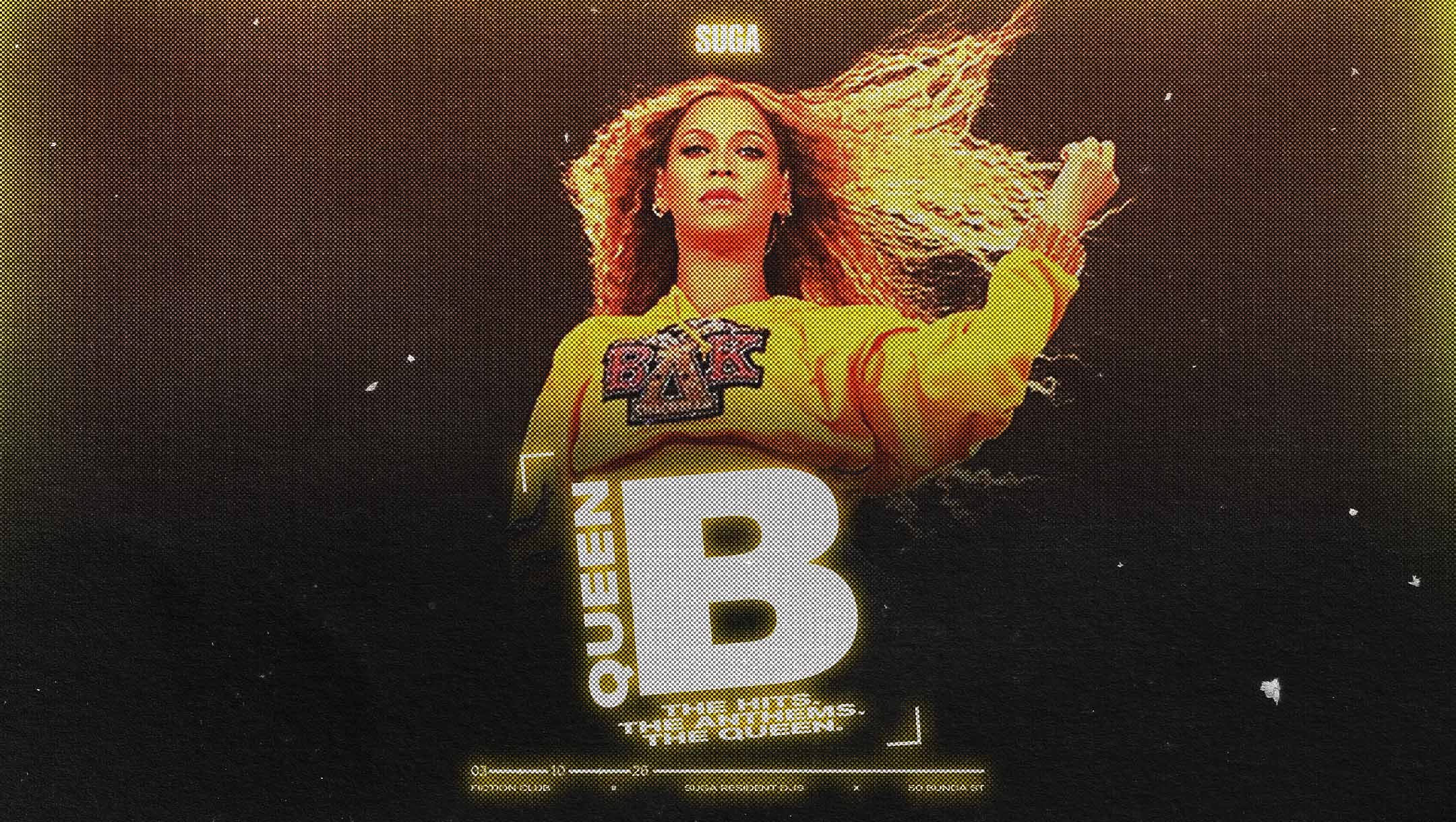 SUGA Pres. QUEEN B - Sat 03rd Oct SUGA Pres. QUEEN B - Sat 03rd Oct