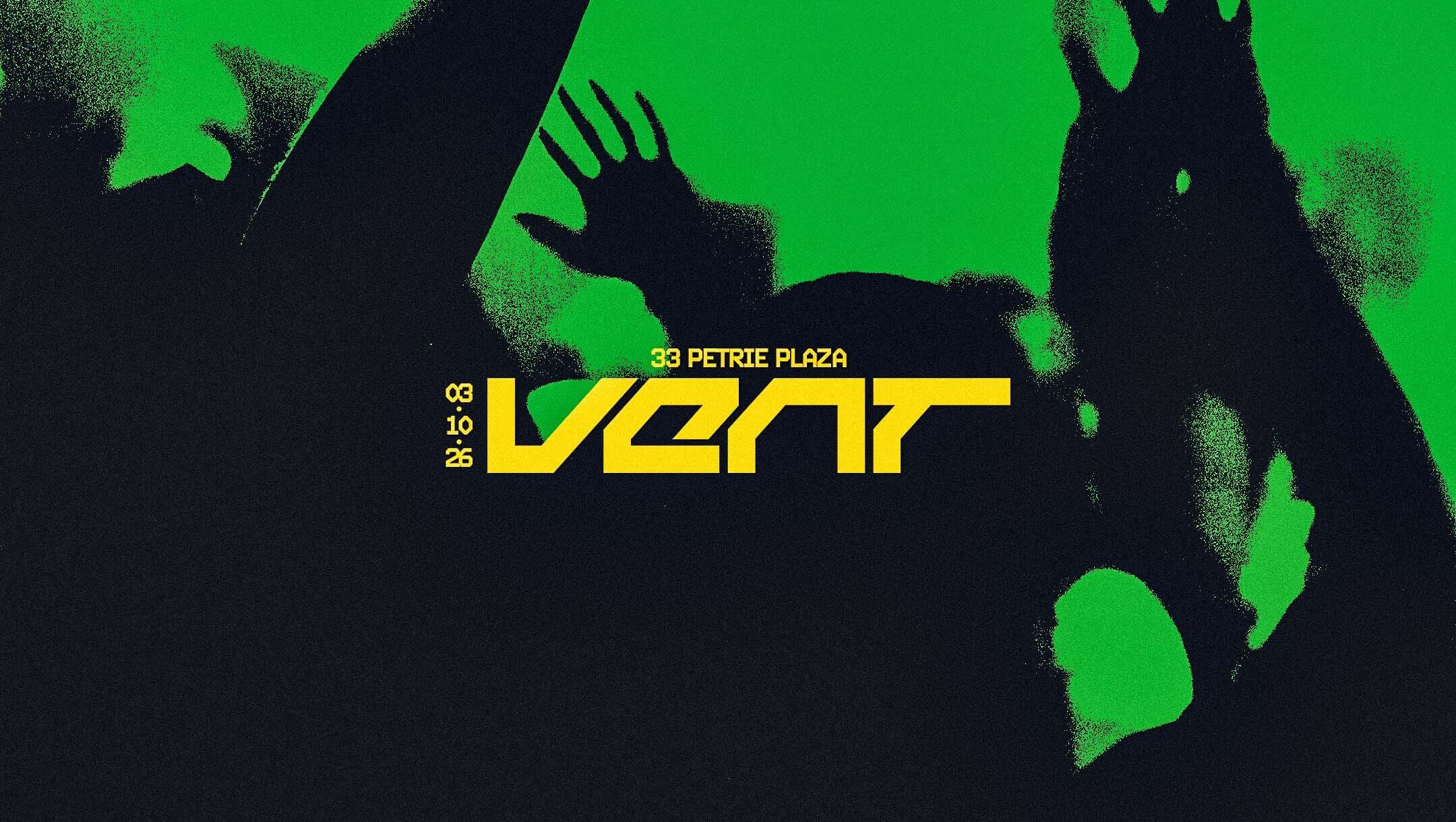 VENT - SATURDAY OCTOBER 3RD 