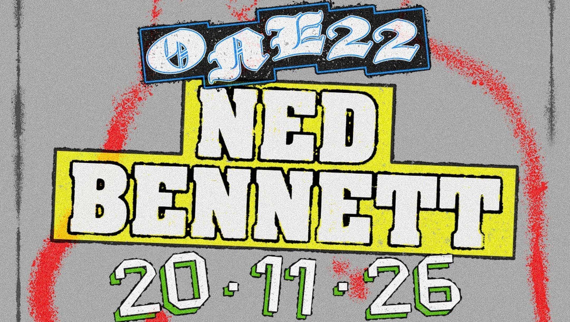 ONE22 - Ned Bennett ONE22 - Ned Bennett