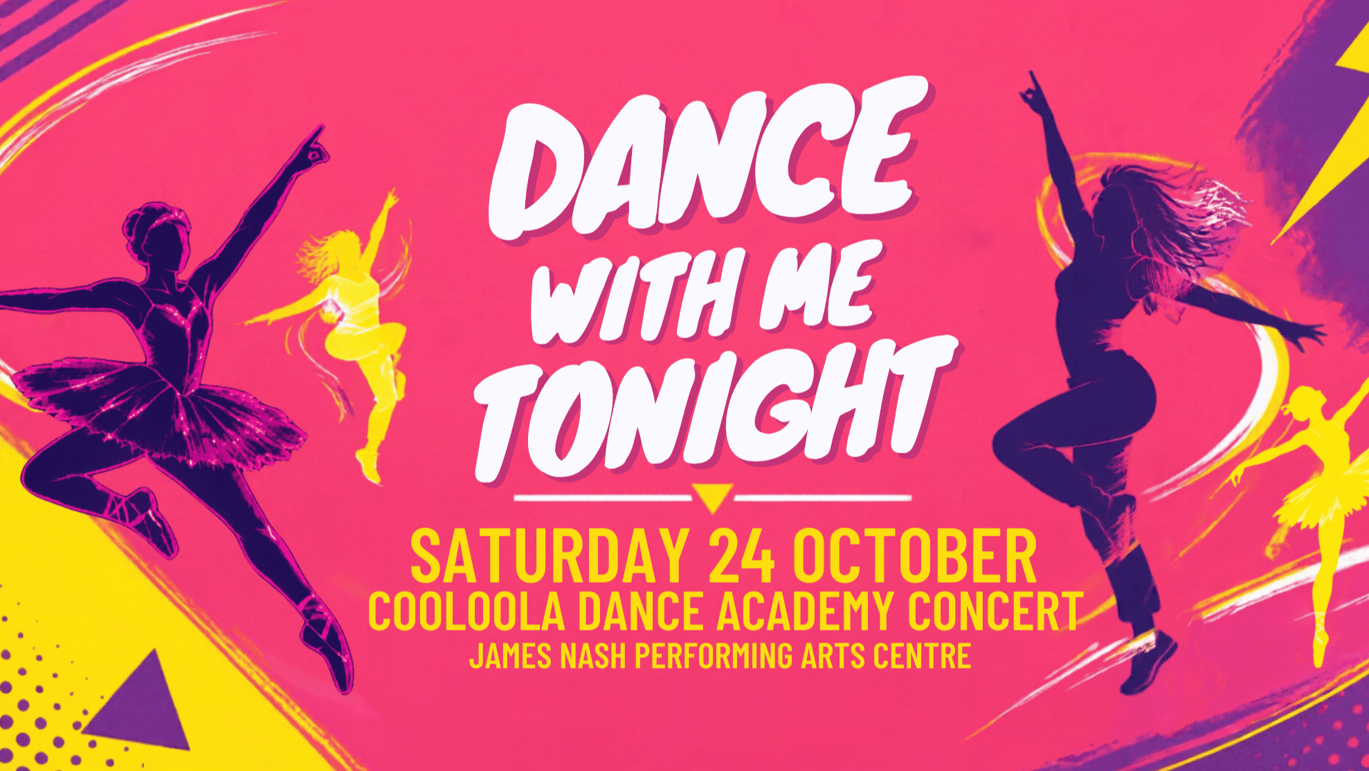 Saturday 24 Oct - Dance with me Tonight - Dance Academy Cooloola Concert Saturday 24 Oct - Dance with me Tonight - Dance Academy Cooloola Concert