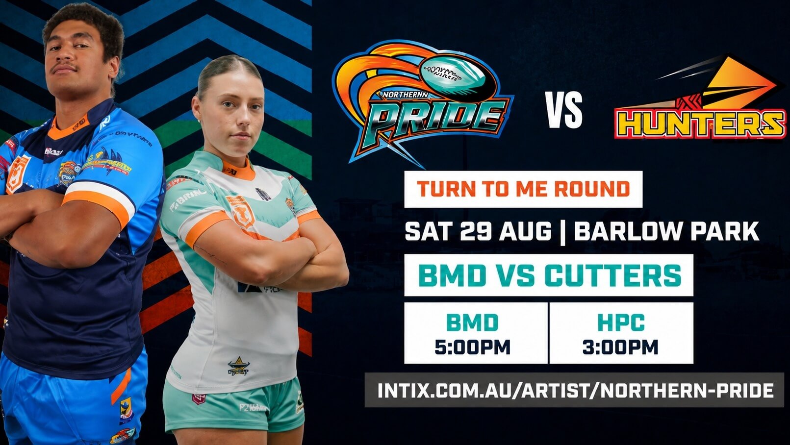 TURN TO ME RD - HPC Northern Pride v PNG Hunters & BMD v Mackay Cutters 