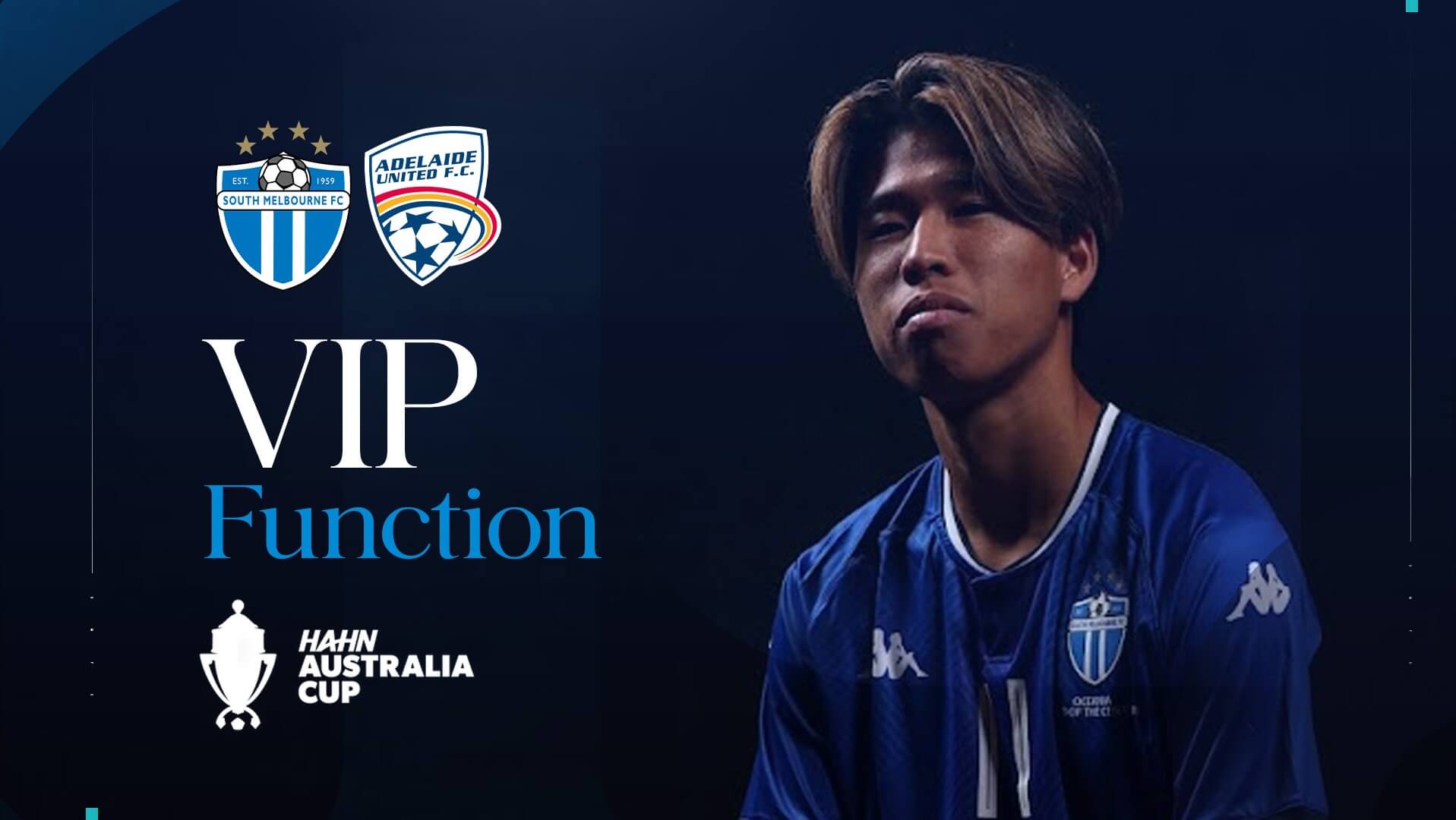 VIP Function: Australia Cup - South Melbourne vs Adelaide United